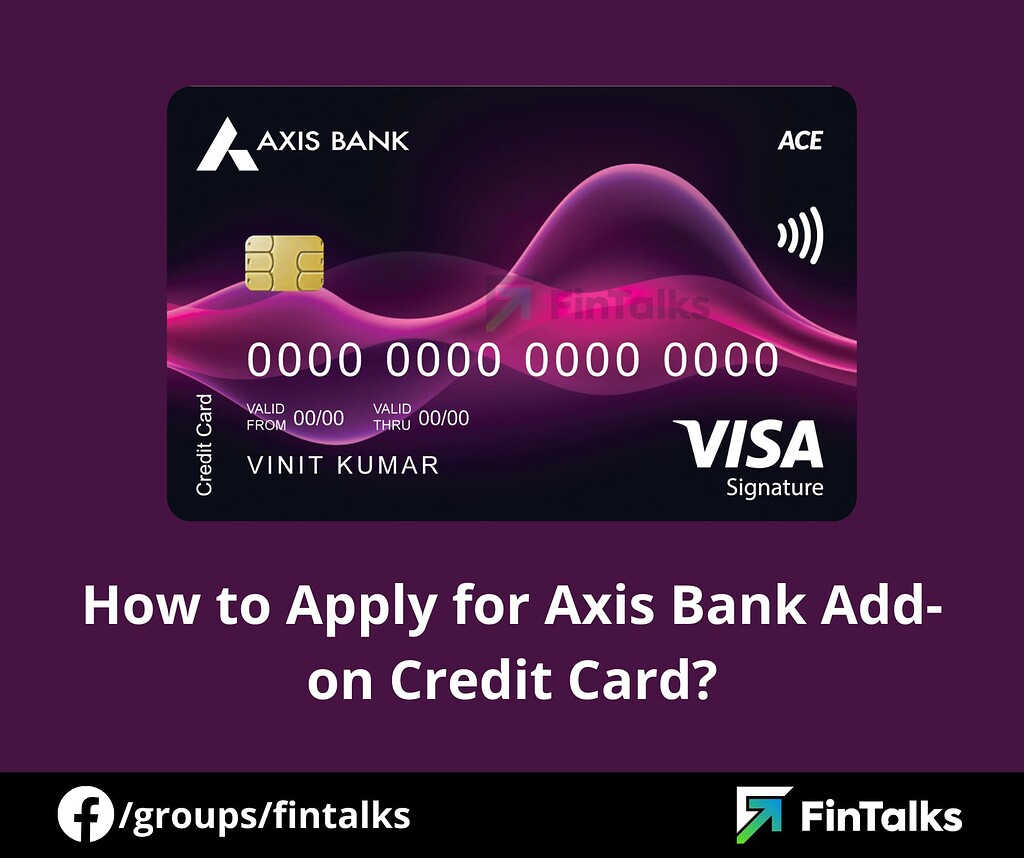 guide-how-to-apply-for-axis-bank-addon-credit-card-credit-cards